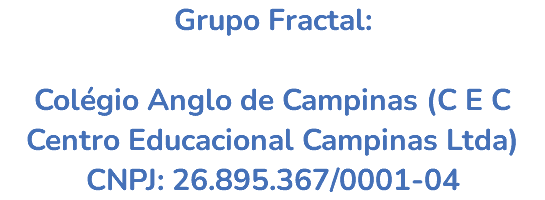 Grupo Fractal: Colégio Anglo de Campinas (C E C Centro Educacional Campinas Ltda) CNPJ: 26.895.367/0001-04